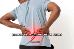 Şiddetli Bel Ağrısına Ne İyi Gelir?