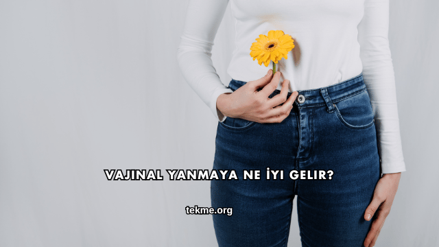 Vajinal Yanmaya Ne İyi Gelir?
