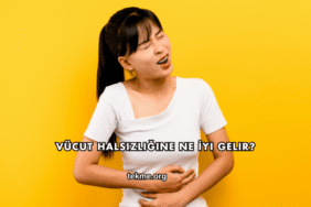 Vücut Halsizliğine Ne İyi Gelir?