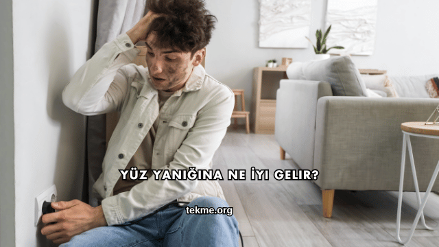 Yüz Yanığına Ne İyi Gelir?