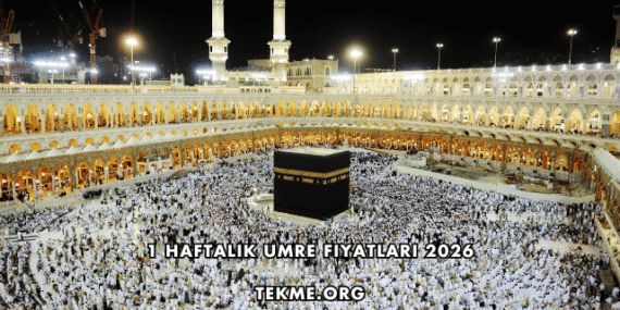 1 Haftalık Umre Fiyatları 2026