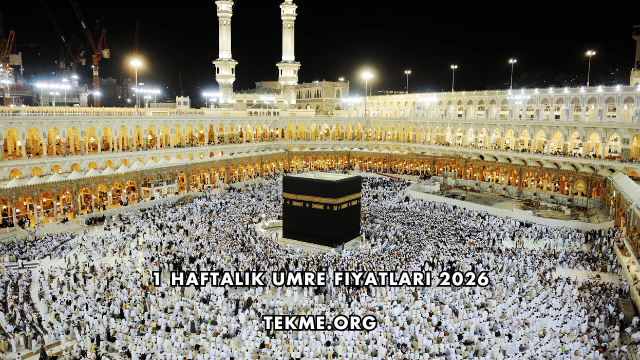1 Haftalık Umre Fiyatları 2026