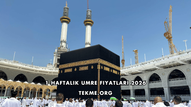 1 Haftalık Umre Fiyatları 2026