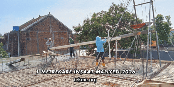 1 Metrekare İnşaat Maliyeti 2026