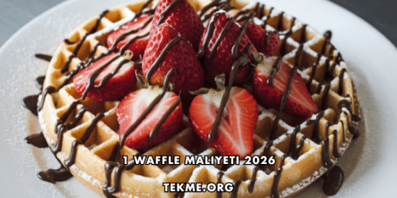 1 Waffle Maliyeti 2026