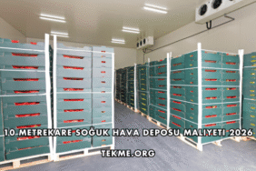 10 Metrekare Soğuk Hava Deposu Maliyeti 2026
