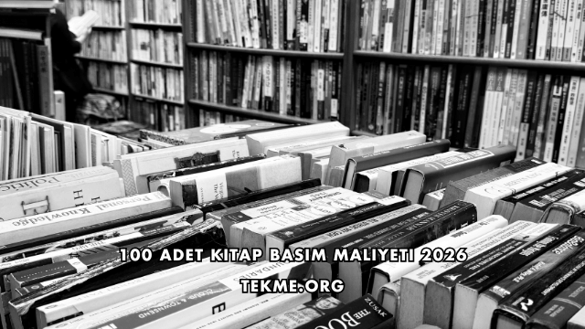 100 Adet Kitap Basım Maliyeti 2026