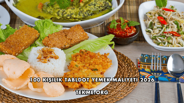 100 Kişilik Tabldot Yemek Maliyeti 2026