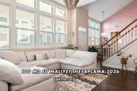 100 m2 Ev Maliyeti Hesaplama 2026