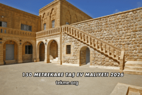 150 Metrekare Taş Ev Maliyeti 2026