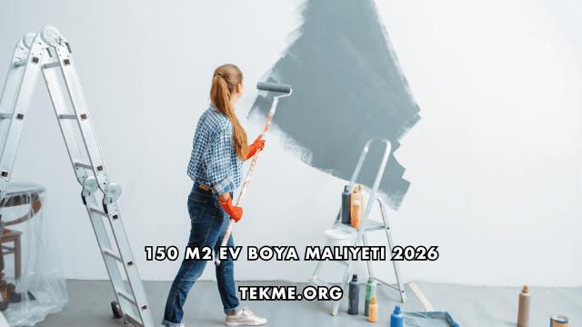 150 m2 Ev Boya Maliyeti 2026