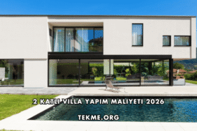 2 Katlı Villa Yapım Maliyeti 2026