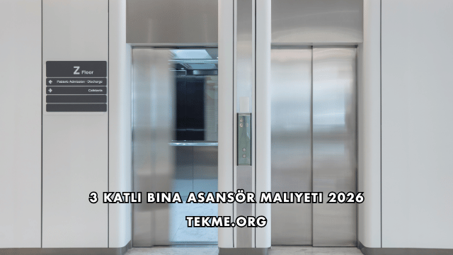 3 Katlı Bina Asansör Maliyeti 2026
