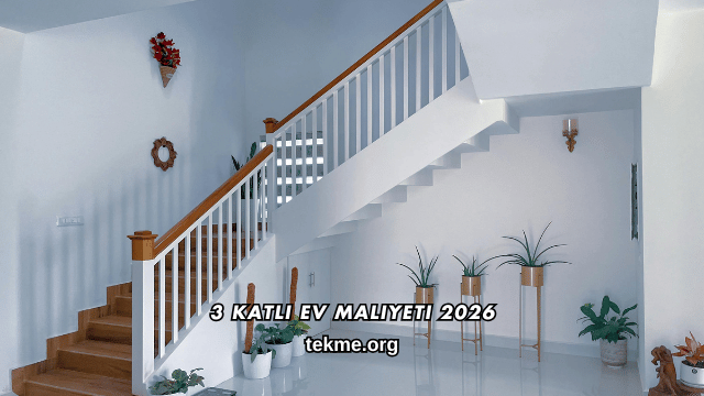 3 Katlı Ev Maliyeti 2026