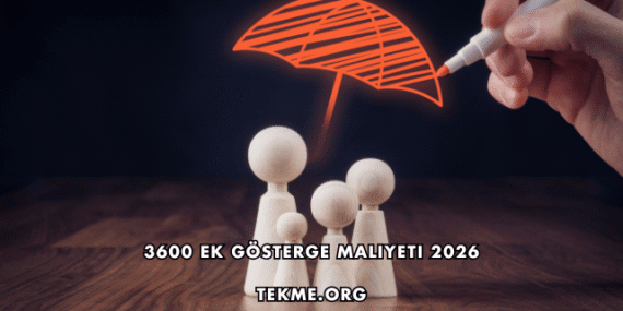 3600 Ek Gösterge Maliyeti 2026