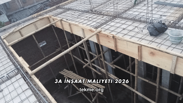 3A İnşaat Maliyeti 2026