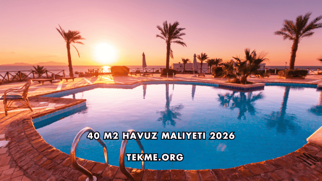 40 m2 Havuz Maliyeti 2026