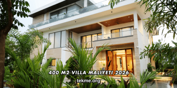 400 m2 Villa Maliyeti 2026