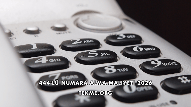 444'lü Numara Alma Maliyeti 2026