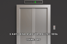 5 Katlı Bina Asansör Maliyeti 2026