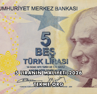 5 Liranın Maliyeti 2026