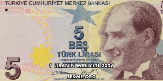 5 Liranın Maliyeti 2026