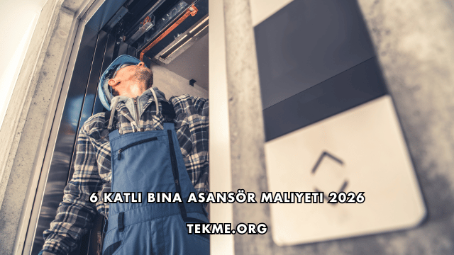 6 Katlı Bina Asansör Maliyeti 2026