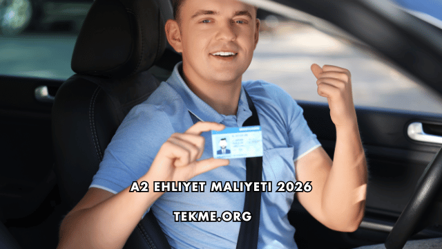 A2 Ehliyet Maliyeti 2026