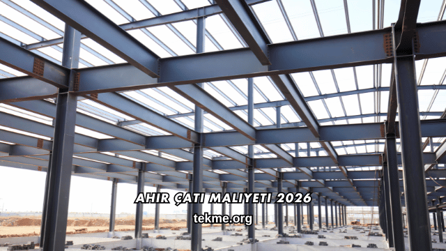 Ahır Çatı Maliyeti 2026