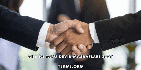 Aile İçi Tapu Devir Masrafları 2026