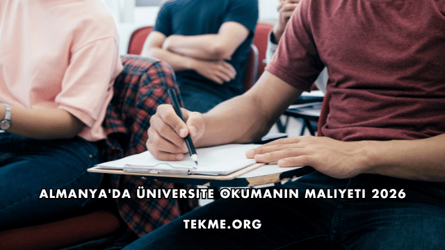Almanya'da Üniversite Okumanın Maliyeti 2026