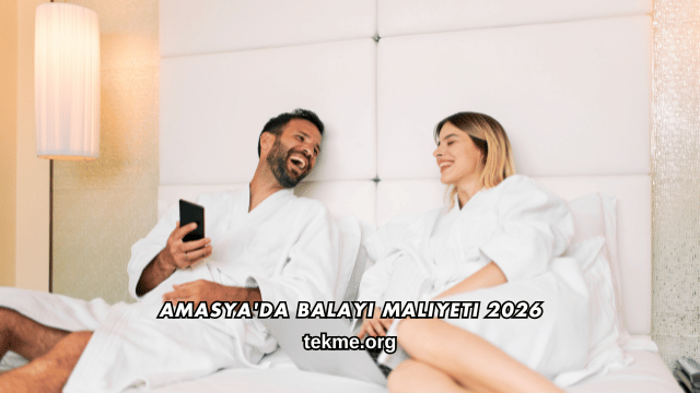 Amasya'da Balayı Maliyeti 2026