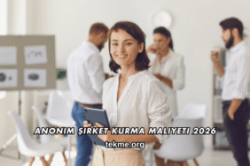 Anonim Şirket Kurma Maliyeti 2026