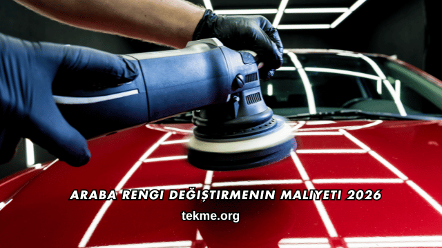 Araba Rengi Değiştirmenin Maliyeti 2026