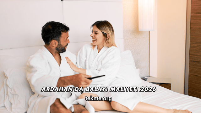 Ardahan'da Balayı Maliyeti 2026