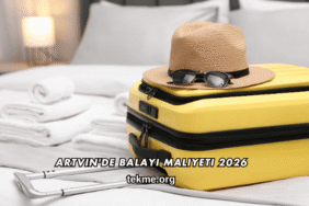 Artvin'de Balayı Maliyeti 2026