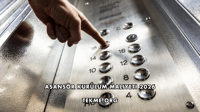 Asansör Kurulum Maliyeti 2026