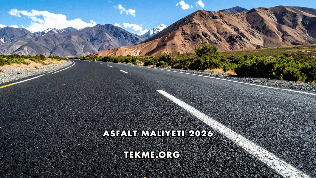 Asfalt Maliyeti 2026