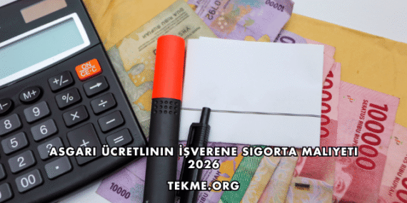 Asgari Ücretlinin İşverene Sigorta Maliyeti 2026