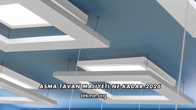 Asma Tavan Maliyeti Ne Kadar 2026