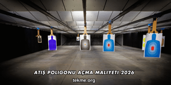 Atış Poligonu Açma Maliyeti 2026