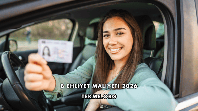 B Ehliyet Maliyeti 2026