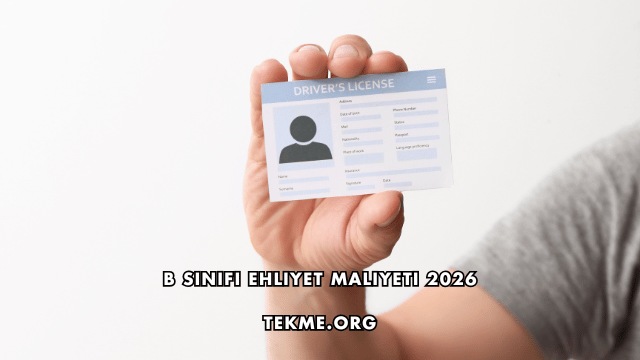 B Sınıfı Ehliyet Maliyeti 2026
