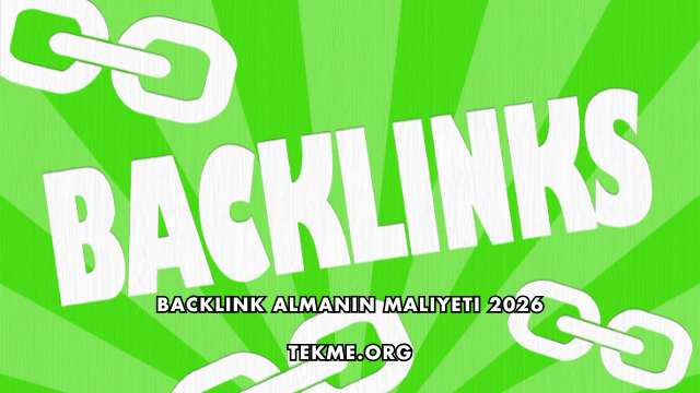 Backlink Almanın Maliyeti 2026