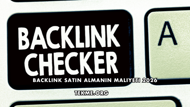 Backlink Satın Almanın Maliyeti 2026