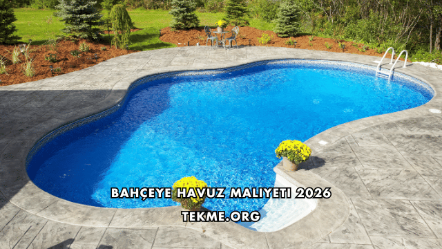 Bahçeye Havuz Maliyeti 2026