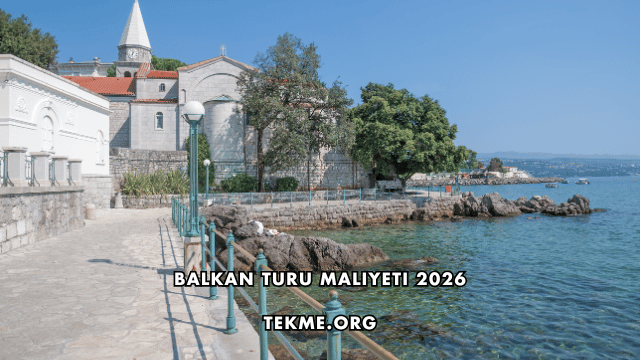 Balkan Turu Maliyeti 2026