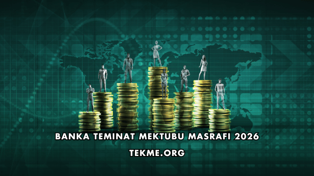 Banka Teminat Mektubu Masrafı 2026