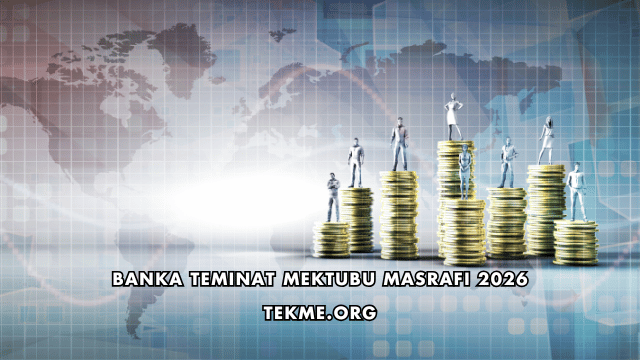 Banka Teminat Mektubu Masrafı 2026