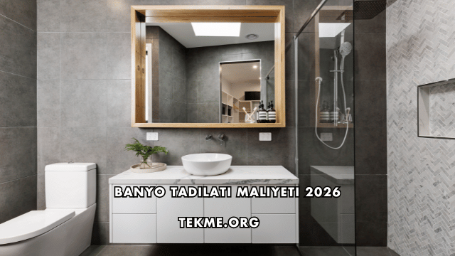 Banyo Tadilatı Maliyeti 2026